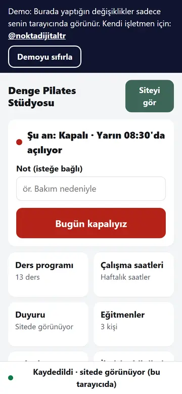 Denge Pilates Stüdyosu yönetim paneli: “Bugün kapalıyız” düğmesi, ders programı, çalışma saatleri, duyuru, eğitmenler ve paketler